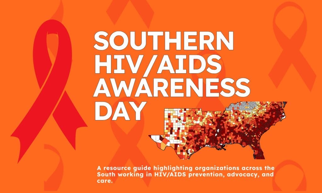 A banner with an orange background and faded ribbons, featuring a large red awareness ribbon, a heat map of the Southern United States, and white text that reads "SOUTHERN HIV/AIDS AWARENESS DAY. A resource guide highlighting organizations across the South working in HIV/AIDS prevention, advocacy, and care."