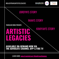 TransLash Media's Artistic Legacies: available now on Advocate Channel and Fire TV